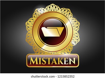  Gold shiny badge with folder icon and Mistaken text inside