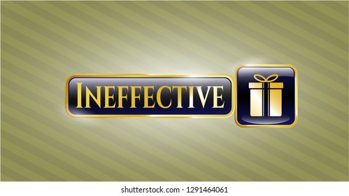  Gold shiny badge with gift box icon and Ineffective text inside