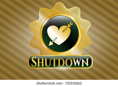  Gold shiny badge with heart with arrow icon and Shutdown text inside