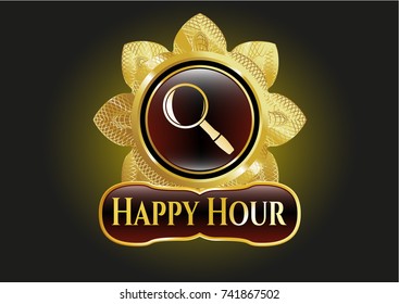  Gold Shiny Badge With Magnifying Glass Icon And Happy Hour Text Inside