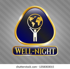  Gold shiny badge with man lifting world icon and Well-night text inside