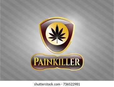  Gold shiny badge with marijuana leaf icon and Painkiller text inside