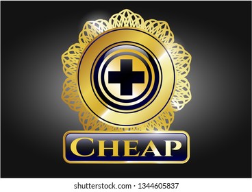  Gold shiny badge with medicine icon and Cheap text inside