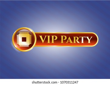 Gold shiny badge with microchip, microprocessor icon and VIP Party text inside