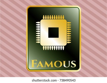  Gold shiny badge with microchip, microprocessor icon and Famous text inside