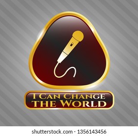  Gold shiny badge with microphone icon and I Can Change the World text inside