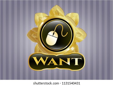  Gold shiny badge with mouse icon and Want text inside