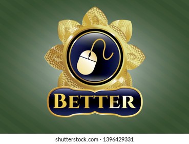  Gold shiny badge with mouse icon and Better text inside