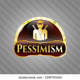  Gold shiny badge with ninja icon and Pessimism text inside