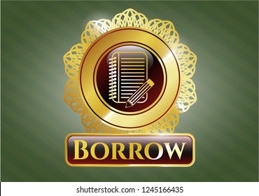  Gold shiny badge with notebook with pencil icon and Borrow text inside