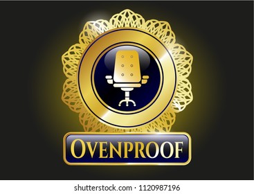  Gold shiny badge with office chair icon and Ovenproof text inside