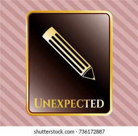  Gold shiny badge with pencil icon and Unexpected text inside