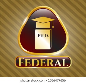  Gold shiny badge with Phd thesis icon and Federal text inside