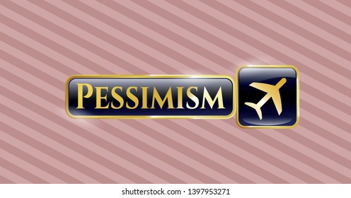  Gold shiny badge with plane icon and Pessimism text inside