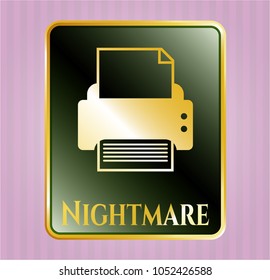  Gold shiny badge with printer icon and Nightmare text inside
