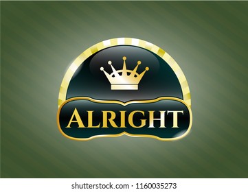  Gold shiny badge with queen crown icon and Alright text inside