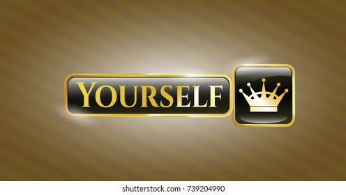  Gold shiny badge with queen crown icon and Yourself text inside