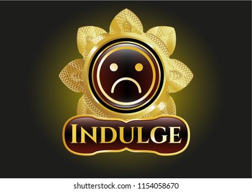  Gold shiny badge with sad face icon and Indulge text inside