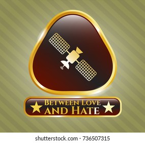  Gold shiny badge with satelite icon and Between Love and Hate text inside