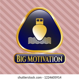  Gold shiny badge with ship icon and Big Motivation text inside