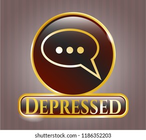  Gold shiny badge with speech bubble icon and Depressed text inside