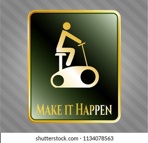  Gold shiny badge with stationary bike icon and Make it Happen text inside