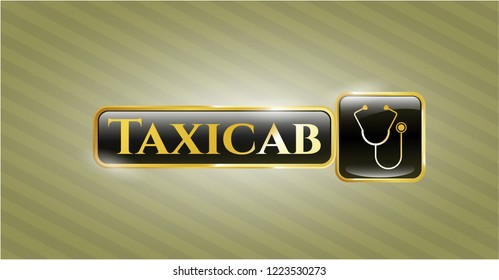  Gold shiny badge with stethoscope icon and Taxicab text inside