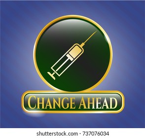  Gold shiny badge with syringe icon and Change Ahead text inside