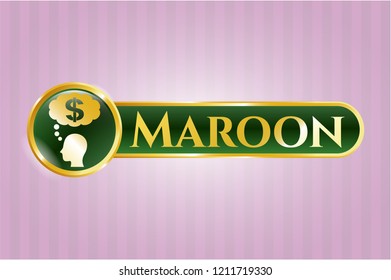  Gold shiny badge with thinking in money icon and Maroon text inside