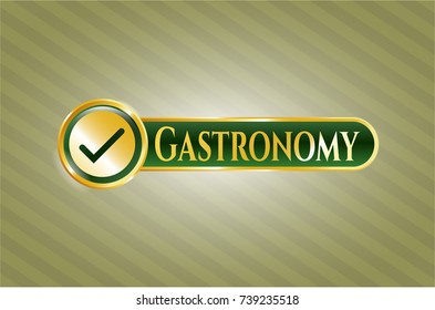  Gold shiny badge with tick icon and Gastronomy text inside