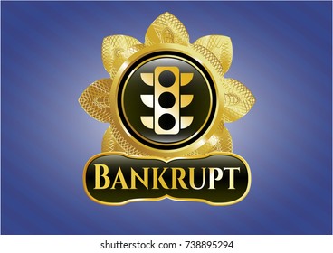  Gold shiny badge with traffic light icon and Bankrupt text inside