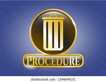  Gold shiny badge with trash can icon and Procedure text inside