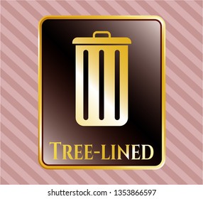  Gold shiny badge with trash can icon and Tree-lined text inside