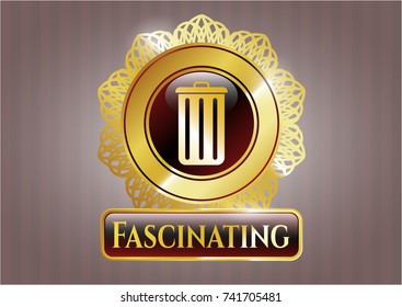  Gold shiny badge with trash can icon and Fascinating text inside