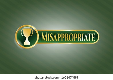  Gold shiny badge with trophy icon and Misappropriate text inside
