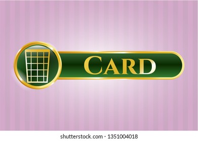  Gold shiny badge with wastepaper basket icon and Card text inside