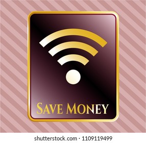  Gold shiny badge with wifi signal icon and Save Money text inside
