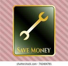  Gold shiny badge with wrench icon and Save Money text inside