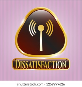  Gold shiny emblem with antenna signal icon and Dissatisfaction text inside
