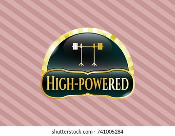  Gold shiny emblem with barbell on rack icon and High-powered text inside