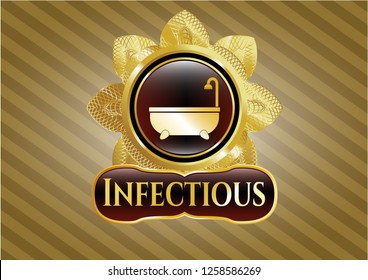  Gold shiny emblem with bathtub icon and Infectious text inside
