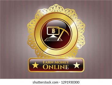  Gold shiny emblem with bitcoin mining icon and Earn Money Online text inside
