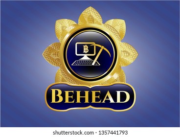  Gold shiny emblem with bitcoin mining icon and Behead text inside