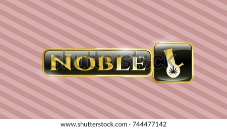  Gold shiny emblem with bong of marijuana icon and Noble text inside