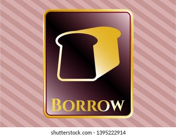  Gold shiny emblem with bread icon and Borrow text inside