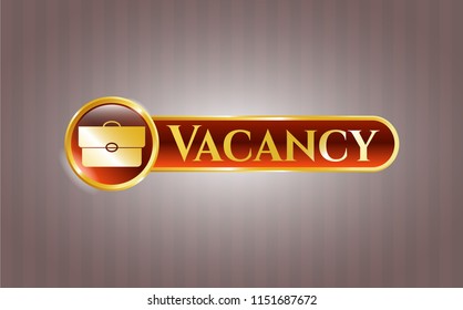  Gold shiny emblem with briefcase icon and Vacancy text inside
