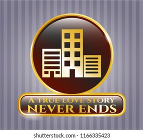  Gold shiny emblem with buildings icon and A true love story never ends text inside