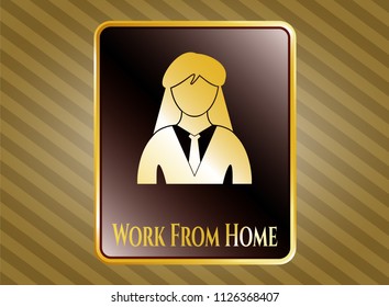  Gold shiny emblem with businesswoman icon and Work From Home text inside