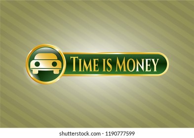  Gold shiny emblem with car seen from front icon and Time is Money text inside