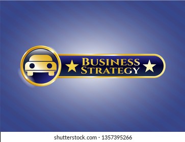 Gold shiny emblem with car seen from front icon and Business Strategy text inside